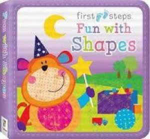 First Steps: Fun With Shapes by Various