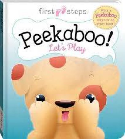 First Steps: Peekaboo! Lets Play by Various