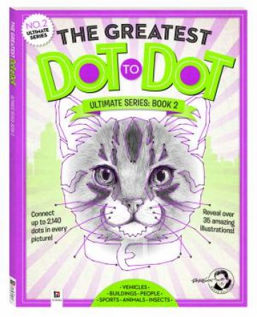 The Greatest Dot-to-Dot: Ultimate Series Book 2 by Various