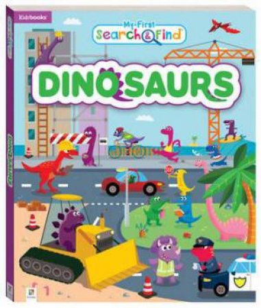 My First Search And Find: Dinosaurs by Various