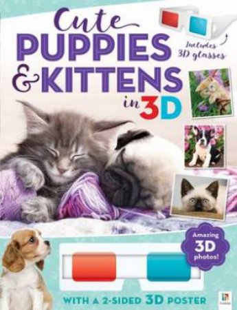 3D Cute Animals Poster Book: Cute Puppies and Kittens in 3D by Various