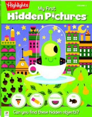 Highlights My First Hidden Pictures: Volume 3 (light green) by Various