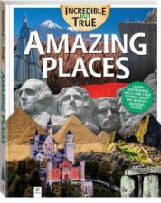 Incredible But True Amazing Places