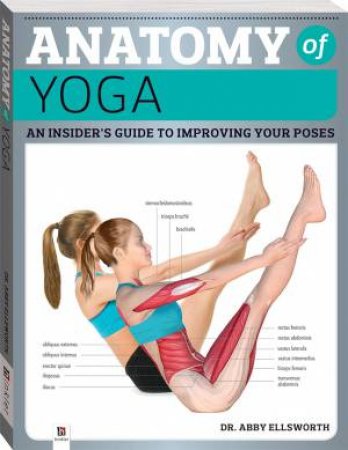 Anatomy of Yoga by Dr. Abby Ellsworth