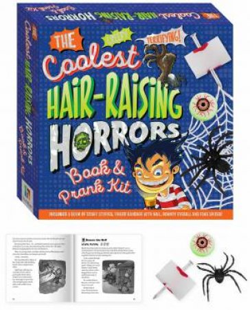 The Coolest Hair-Raising Horrors Book And Prank Kit by Various