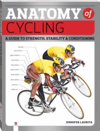 Anatomy Of Cycling (2019 Ed) by Jennifer Laurita