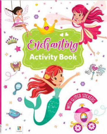 My Glittery Sticker Activity Book: Enchanting by Various