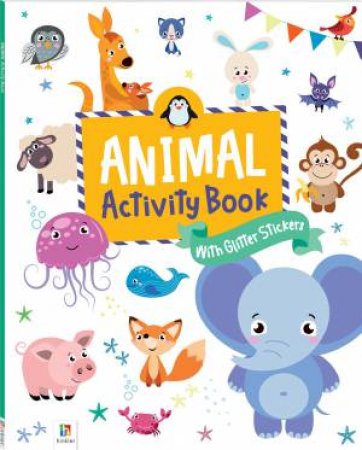 My Glittery Sticker Activity Book: Animals by Various