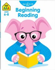 School Zone You Can Do It Beginning Reading Workbook