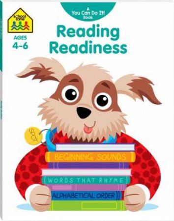 School Zone: You Can Do It!: Reading Readiness Workbook by Various