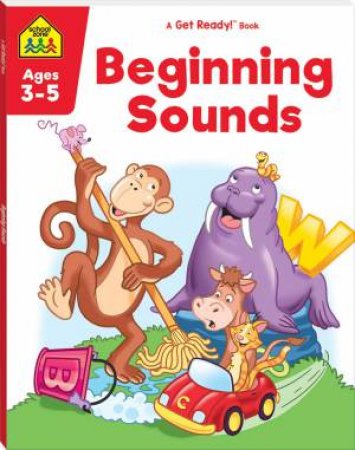 School Zone: Get Ready!: Beginning Sounds (2021 Ed) by Various