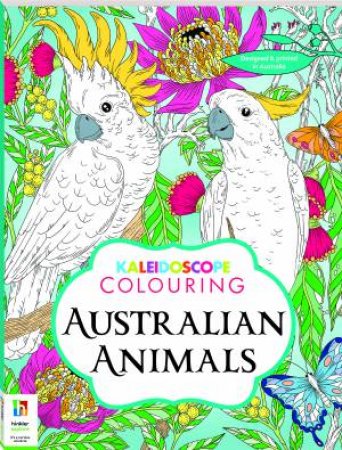 Kaleidoscope Colouring: Australian Animals by Various