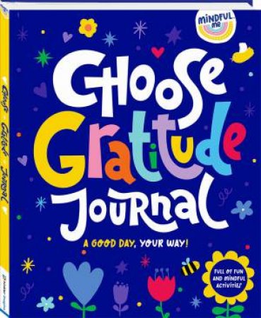 Mindful Me Choose Gratitude Journal by Verity Albert