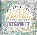 Everything Beautiful Has A Mark Of Eternity