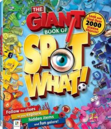 The Giant Book Of Spot What! by Rowan Summers