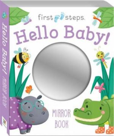 First Steps: Hello Baby Mirror Book by Various