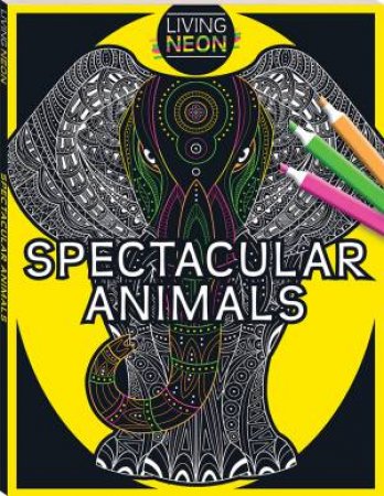 Living Colour: Spectacular Animals by Various