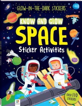 Know and Glow: Space Sticker Activities by Various