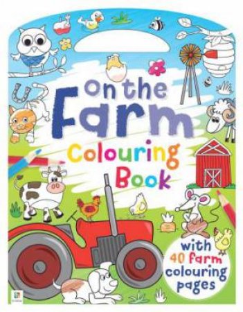 On The Farm Colouring Book by Various