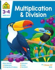 School Zone I Know It Deluxe Workbook Multiplication  Division 8