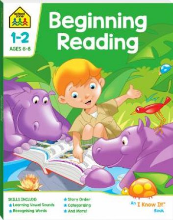 School Zone: I Know It Deluxe Workbook: Beginning Reading (6+) by Various