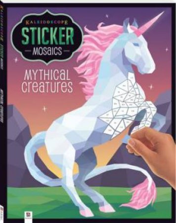 Sticker Mosaics: Mythical Creatures by Various