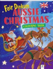 Fair Dinkum Aussie Christmas Colouring Book