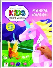 Kaleidoscope Kids Sticker Mosaics Mythical Creatures