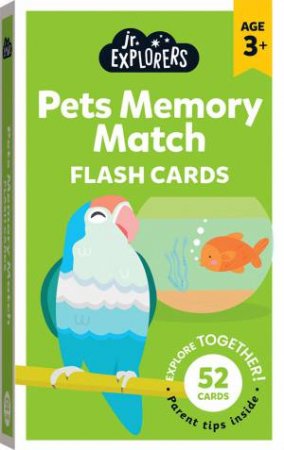 Junior Explorers: Pets Memory Match Flash Cards by Various