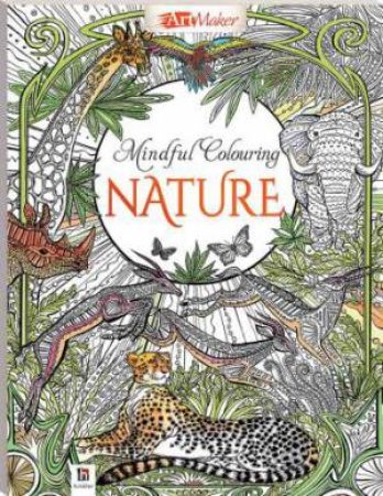 Art Maker Mindful Colouring: Nature by Various