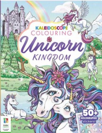 Kaleidoscope Sticker Colouring: Unicorn Kingdom by Kellee Riley