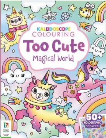 Kaleidoscope Sticker Colouring: Too Cute Magical World by Various