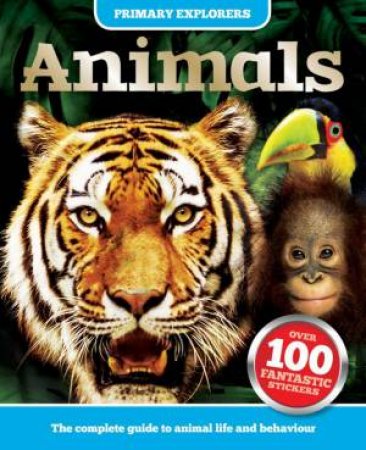 Primary Explorers: Animals by Various