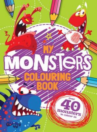 My Monster Colouring Book by Various