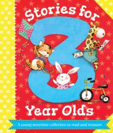 Stories For 3 Year Olds by Various