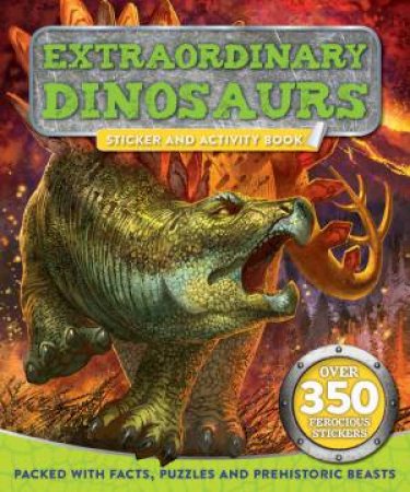 Dinosaur Sticker & Activity: Extraordinary Dinosaurs by Various