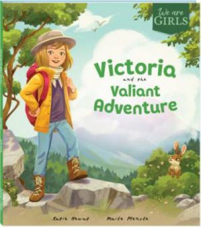 Victoria And The Valiant Adventure by Katie Hewat & Maike Plenzke