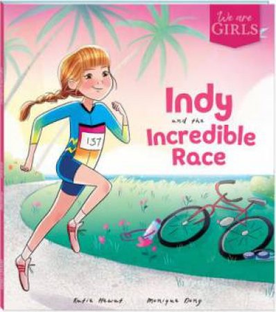 Indy And The Incredible Race by Katie Hewat & Monique Dong