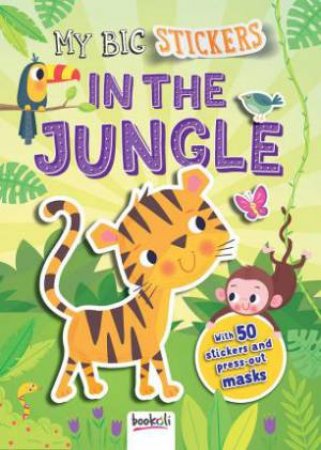 My Big Stickers: In The Jungle by Bookoli Limited Bookoli Limited