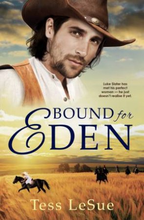 Bound For Eden by Tess Lesue