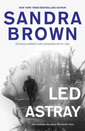 Led Astray by Sandra Brown & Erin St. Claire