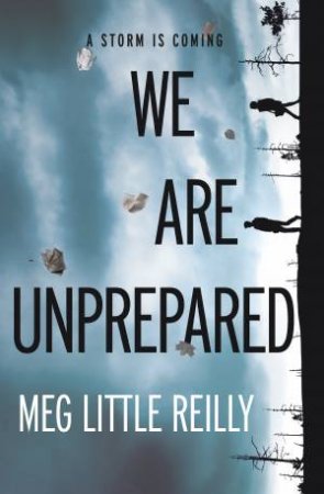 We Are Unprepared by Meg Little Reilly