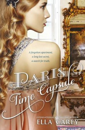 Paris Time Capsule by Ella Carey