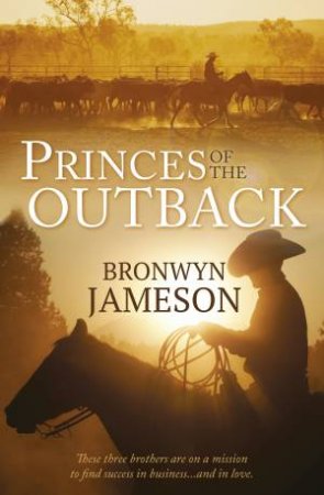 Princes Of The Outback by Bronwyn Jameson