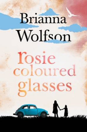 Rosie Coloured Glasses by Brianna Wolfson