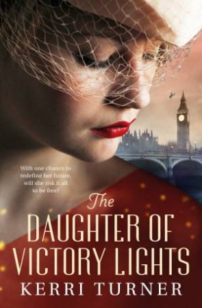 The Daughter Of Victory Lights by Kerri Turner