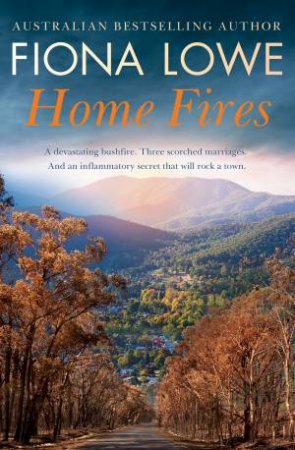 Home Fires by Fiona Lowe