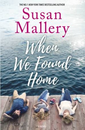 When We Found Home by Susan Mallery