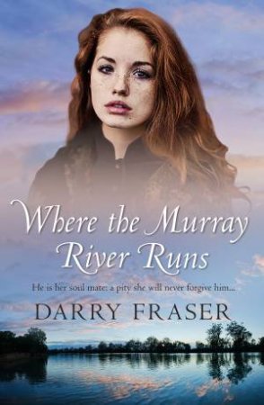 Where The Murray River Runs by Darry Fraser