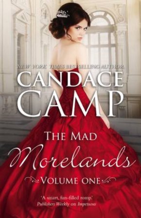 The Mad Morelands Vol One by Candace Camp